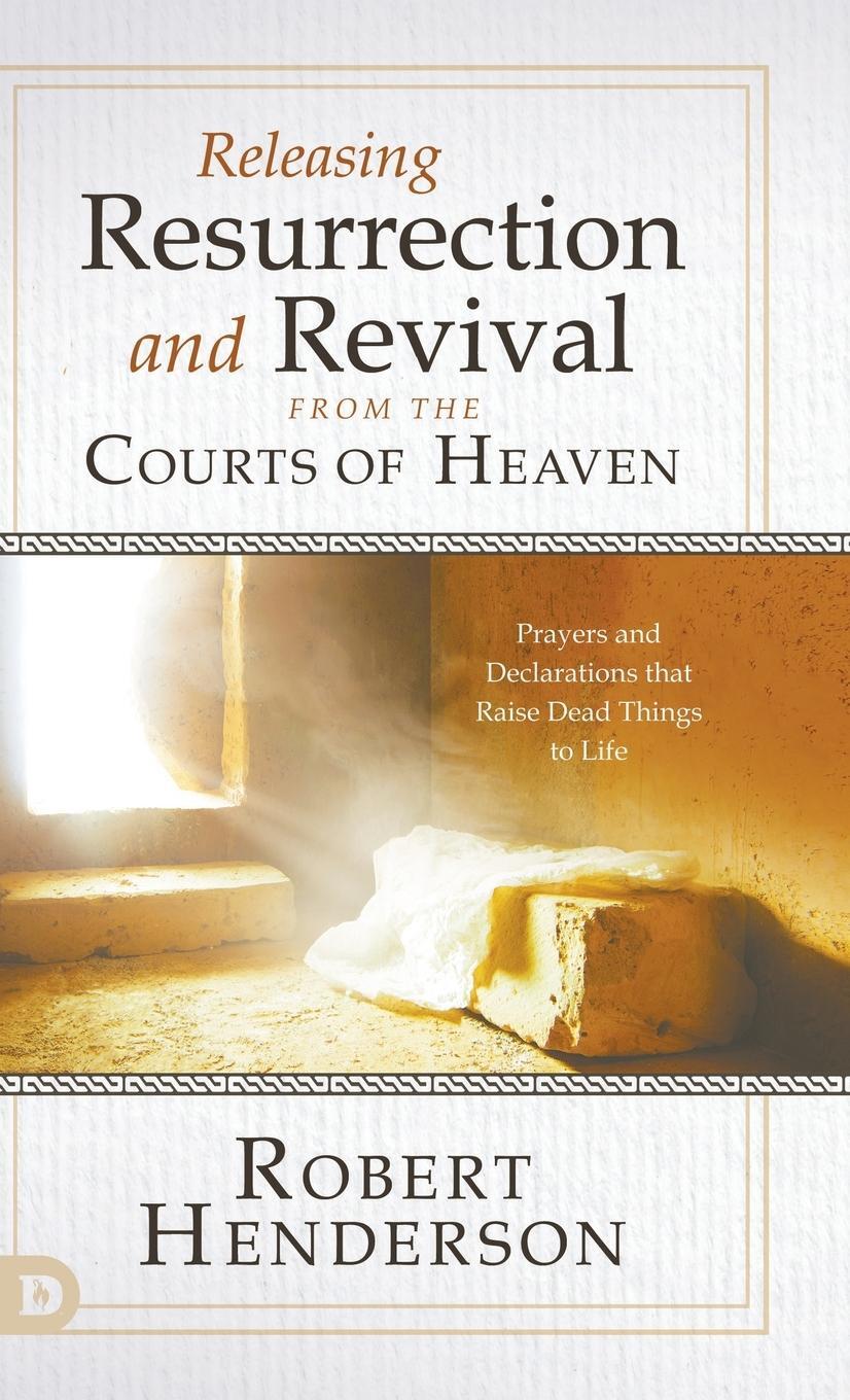 Cover: 9780768460087 | Releasing Resurrection and Revival from the Courts of Heaven | Buch