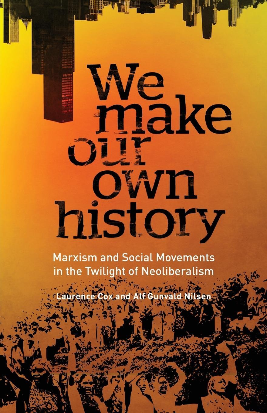 Cover: 9780745334813 | We Make Our Own History | Laurence Cox (u. a.) | Taschenbuch | 2014