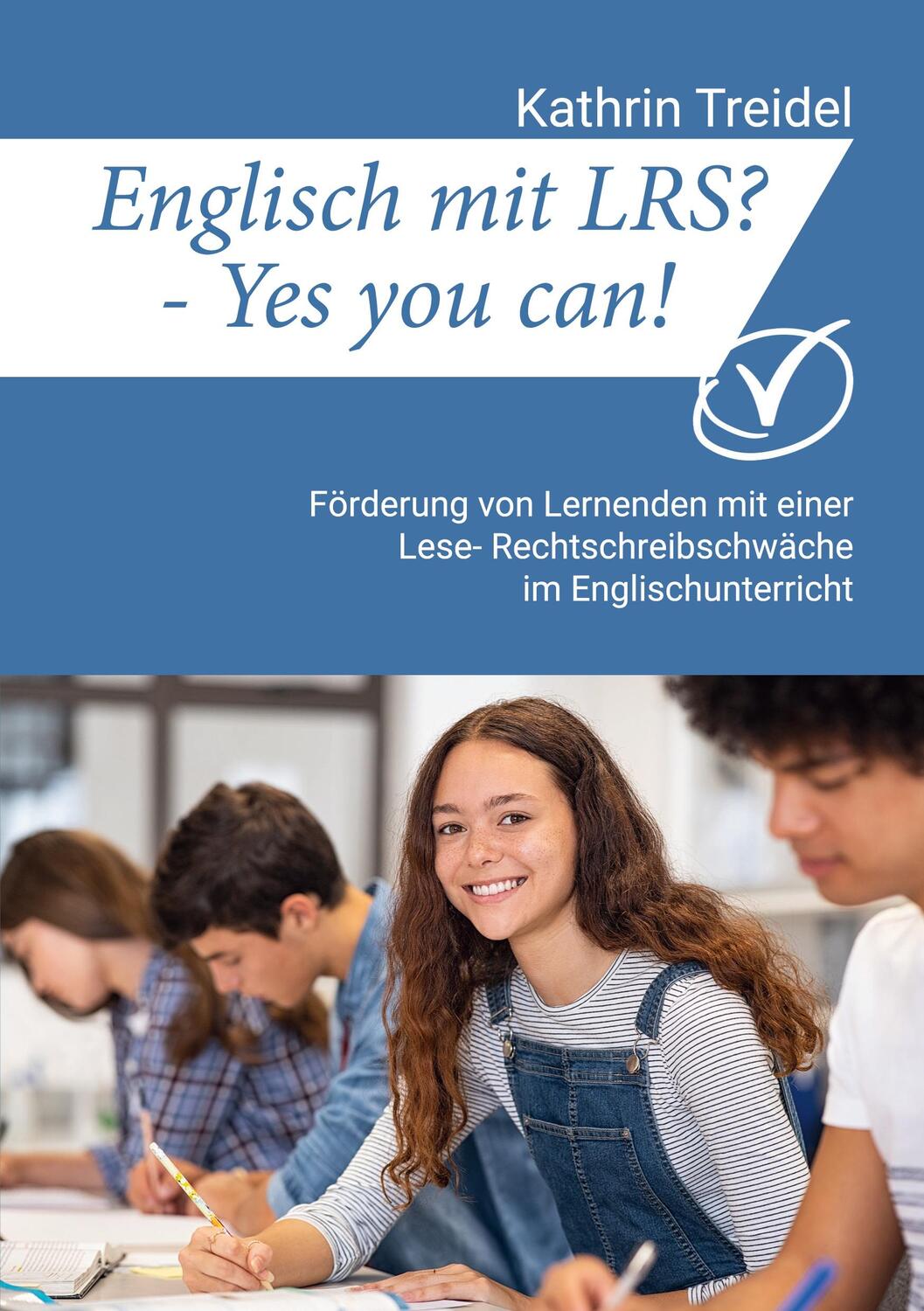 Cover: 9783754366486 | Englisch mit LRS? - Yes you can! | Kathrin Treidel | Taschenbuch