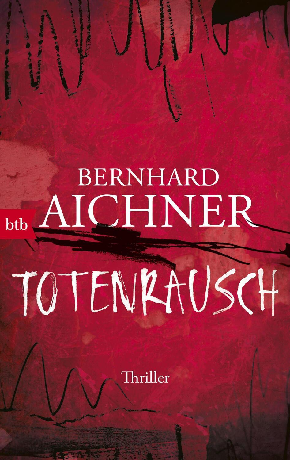 Cover: 9783442716944 | Totenrausch | Thriller | Bernhard Aichner | Taschenbuch | 496 S. | btb