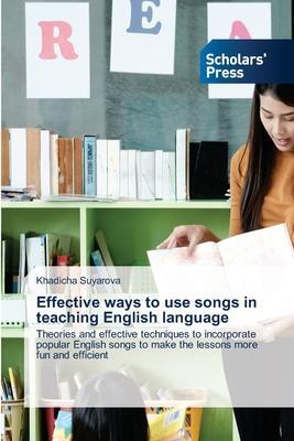 Cover: 9786205520970 | Effective ways to use songs in teaching English language | Suyarova