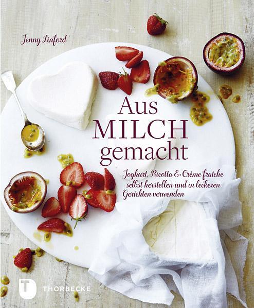 Cover: 9783799505789 | Aus Milch gemacht | Jenny Linford | Buch | Deutsch | 2015