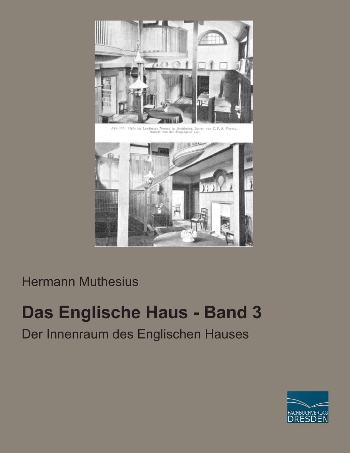 Cover: 9783956928536 | Das Englische Haus - Band 3 | Der Innenraum des Englischen Hauses