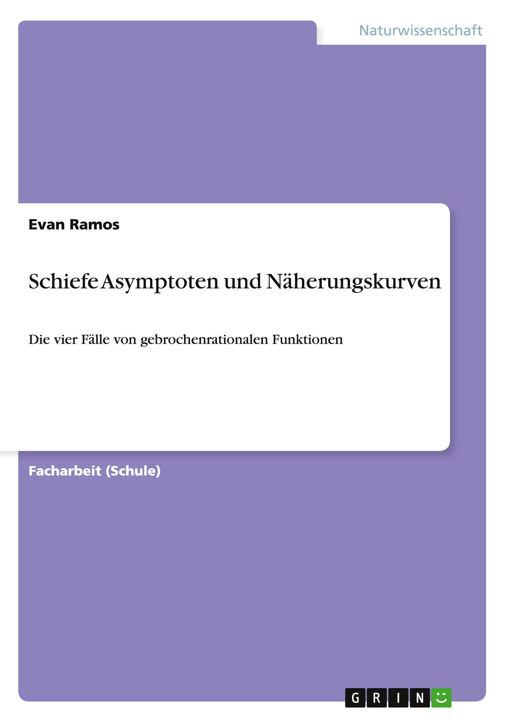 Cover: 9783656840343 | Schiefe Asymptoten und Näherungskurven | Evan Ramos | Taschenbuch