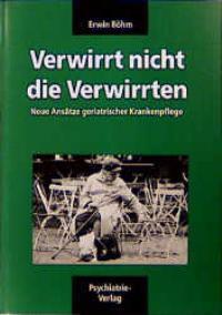 Cover: 9783884140970 | Verwirrt nicht die Verwirrten | Erwin Böhm | Taschenbuch | 208 S.