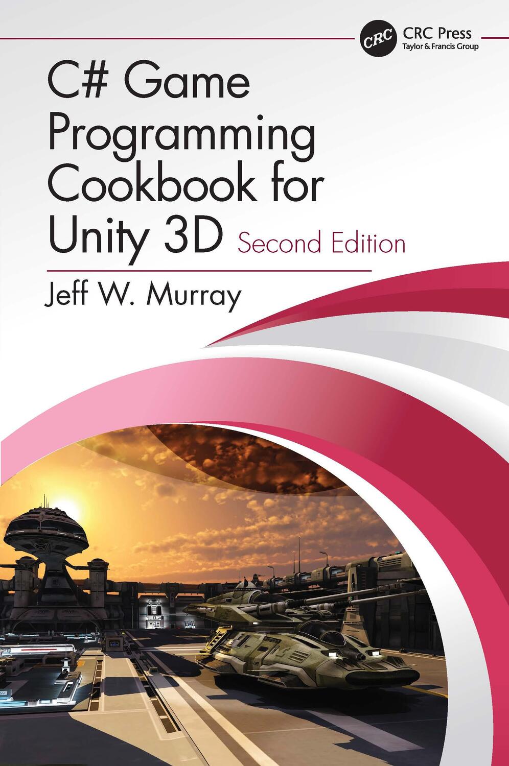 Cover: 9780367321642 | C# Game Programming Cookbook for Unity 3D | Jeff W. Murray | Buch