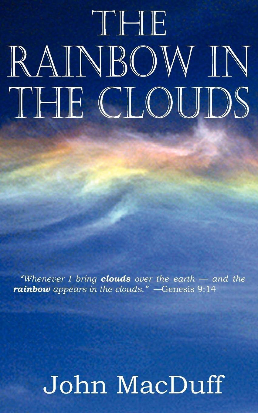 Cover: 9781612037387 | The Rainbow in the Clouds | John Macduff | Taschenbuch | Paperback