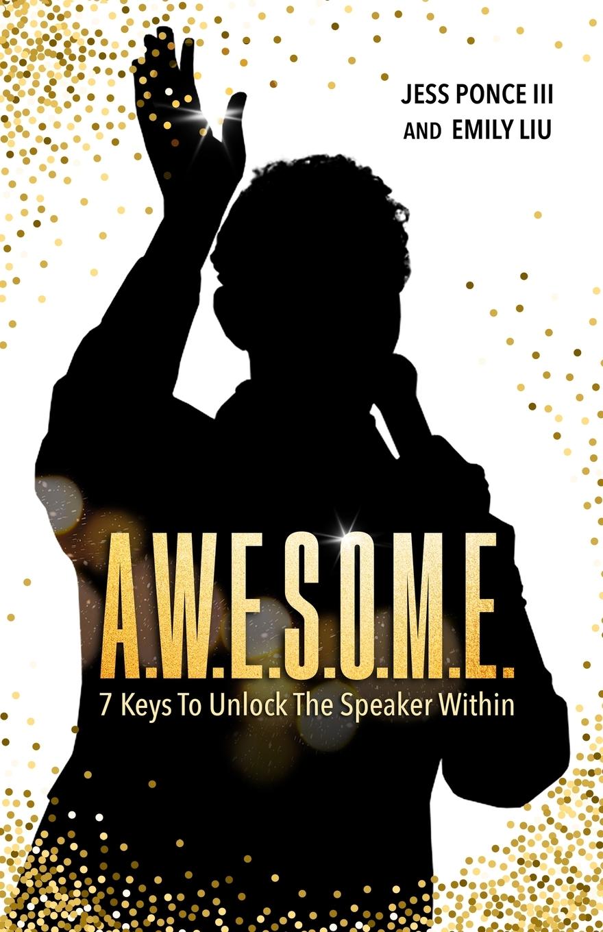 Cover: 9780998562322 | A.W.E.S.O.M.E. | 7 Keys to Unlock the Speaker Within | III (u. a.)