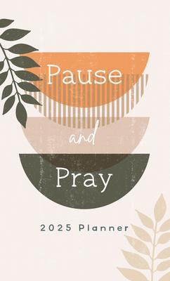 Cover: 9781636098692 | 2025 Planner Pause and Pray | Compiled By Barbour Staff | Taschenbuch