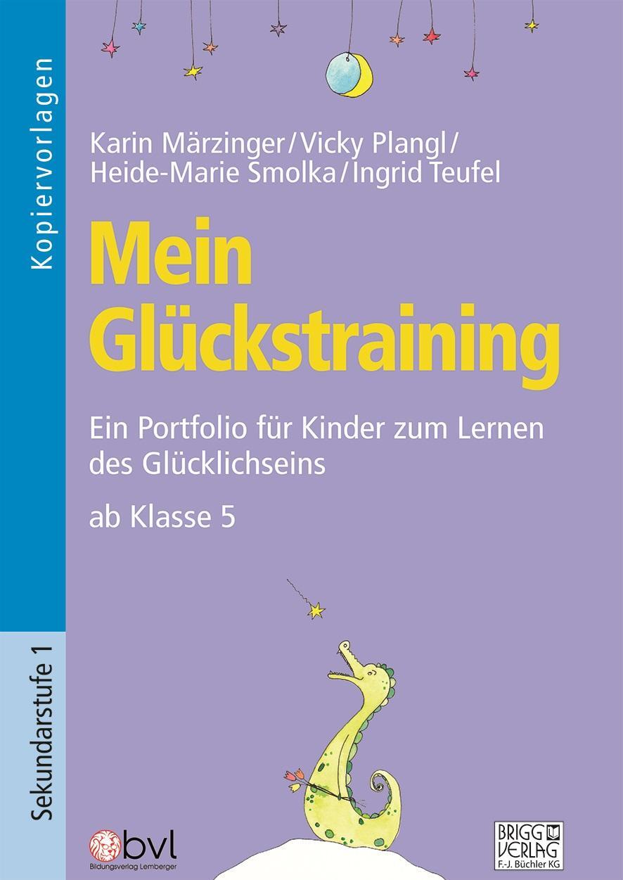 Cover: 9783956601057 | Mein Glückstraining ab Klasse 5 | Karin Märzinger (u. a.) | Buch