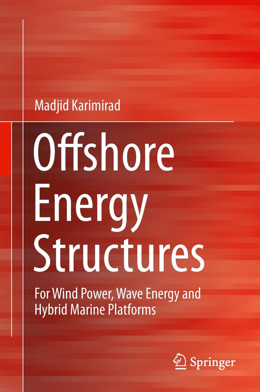 Cover: 9783319121741 | Offshore Energy Structures | Madjid Karimirad | Buch | xi | Englisch