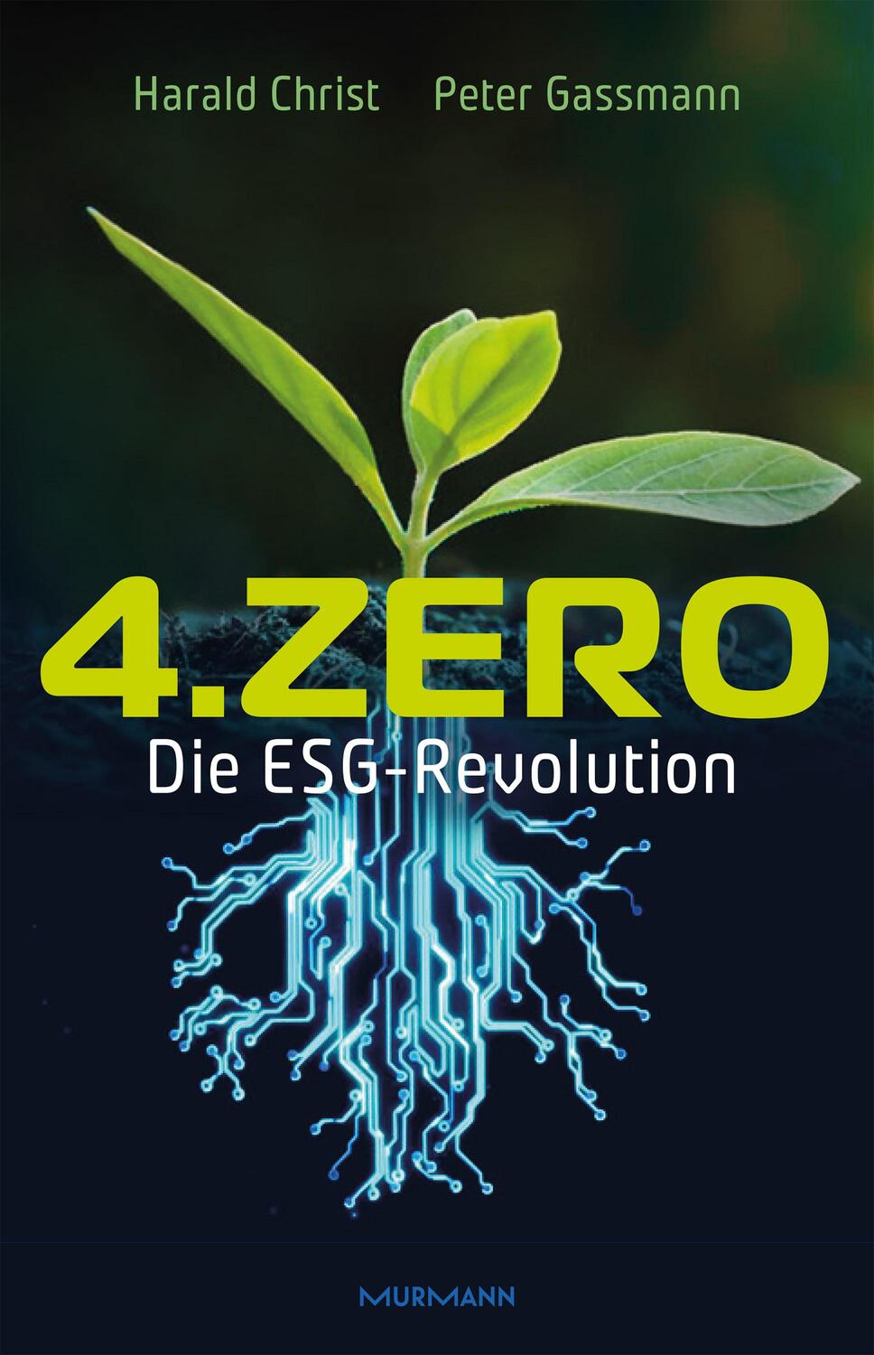 Cover: 9783867747295 | 4.Zero | Die ESG-Revolution | Harald Christ (u. a.) | Buch | Deutsch