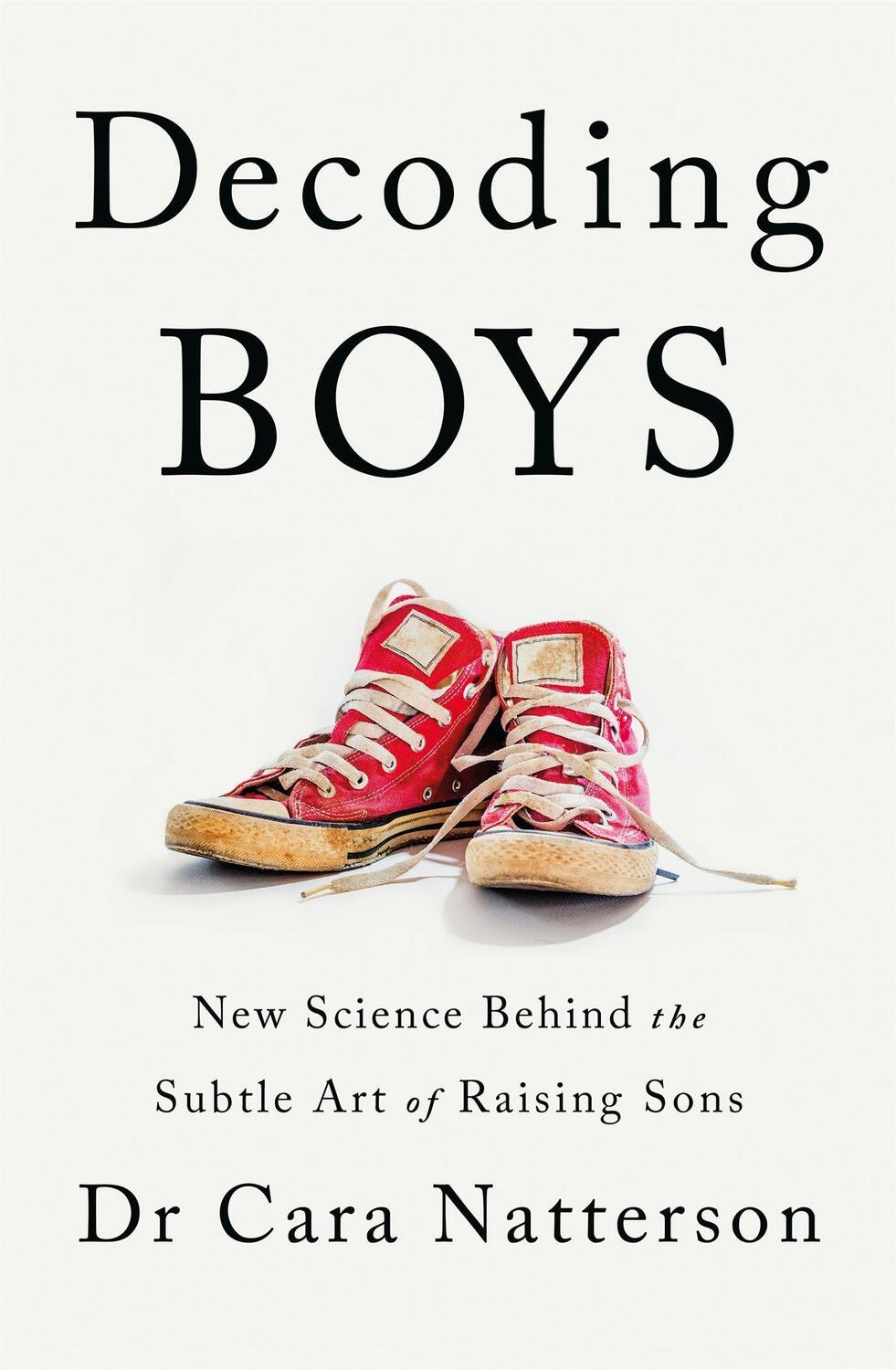 Cover: 9781529345490 | Decoding Boys | New science behind the subtle art of raising sons