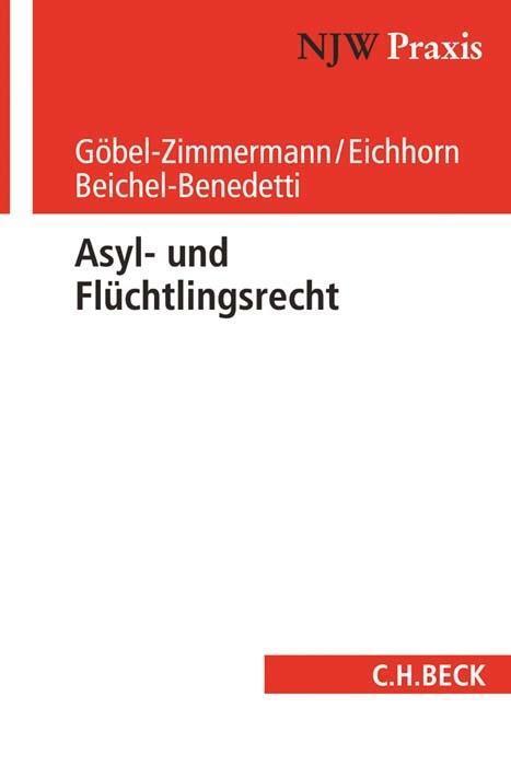 Cover: 9783406692475 | Asyl- und Flüchtlingsrecht | NJW-Praxis 99 | Göbel-Zimmermann (u. a.)