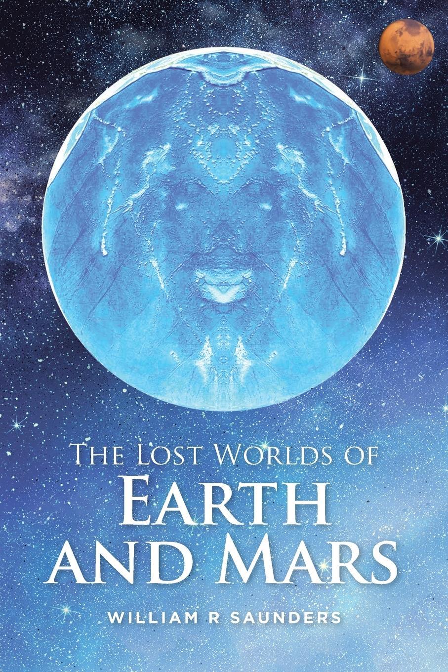 Cover: 9780228854142 | The Lost Worlds of Earth and Mars | William R Saunders | Taschenbuch