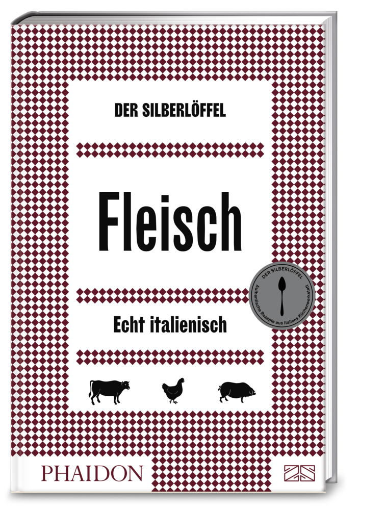 Cover: 9783947426027 | Der Silberlöffel - Fleisch | Phaidon | Buch | 304 S. | Deutsch | 2018