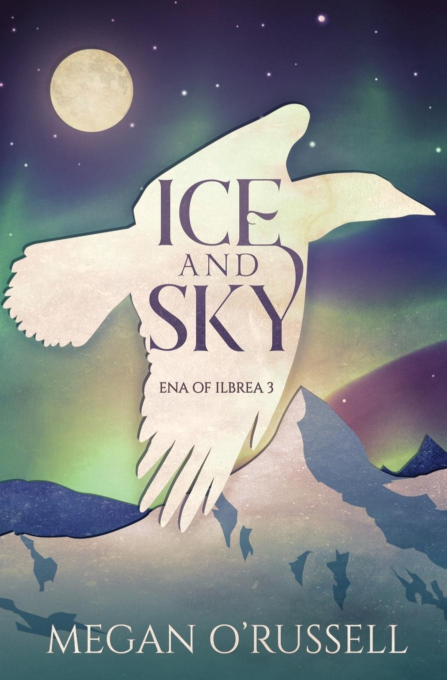 Cover: 9781951359133 | Ice and Sky | Megan O'Russell | Taschenbuch | Ena of Ilbrea | Englisch
