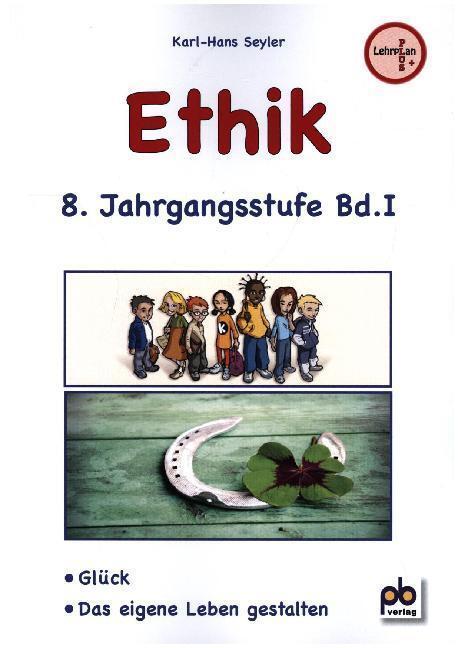 Cover: 9783892916093 | Ethik, 8. Jahrgangsstufe. Bd.1 | Karl-Hans Seyler | Taschenbuch | 2020