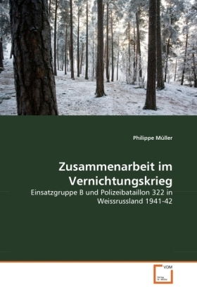 Cover: 9783639306965 | Zusammenarbeit im Vernichtungskrieg | Philippe Müller | Taschenbuch