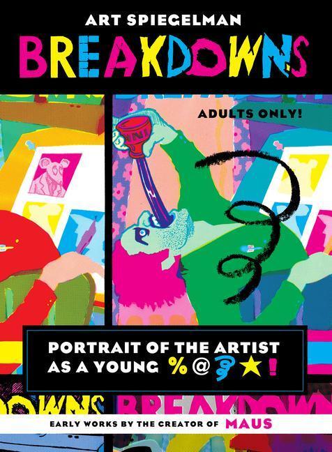Cover: 9780375715389 | Breakdowns | Portrait of the Artist as a Young %@&*! | Art Spiegelman