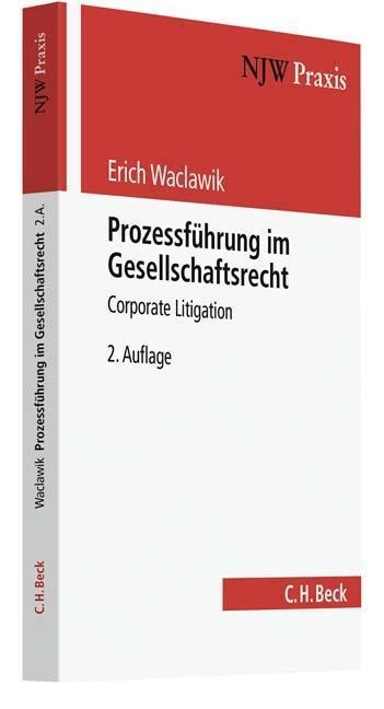Cover: 9783406623684 | Prozessführung im Gesellschaftsrecht | Erich Waclawik | Taschenbuch