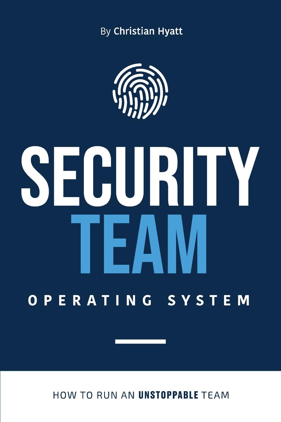 Cover: 9781961462182 | Security Team Operating System | Christian Hyatt | Taschenbuch | 2024