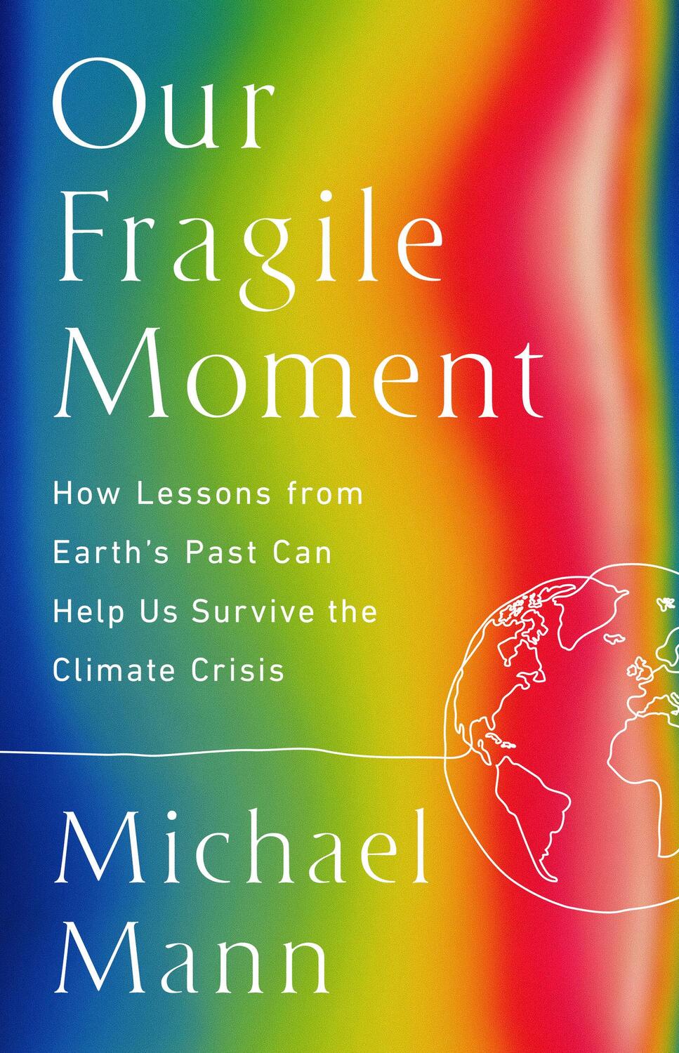 Cover: 9781541702899 | Our Fragile Moment: How Lessons from Earth's Past Can Help Us...