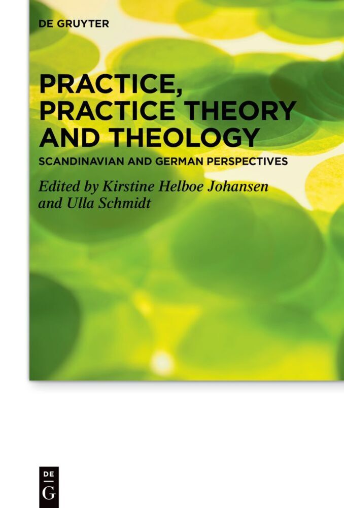 Cover: 9783110743760 | Practice, Practice Theory and Theology | Johansen (u. a.) | Buch | IX