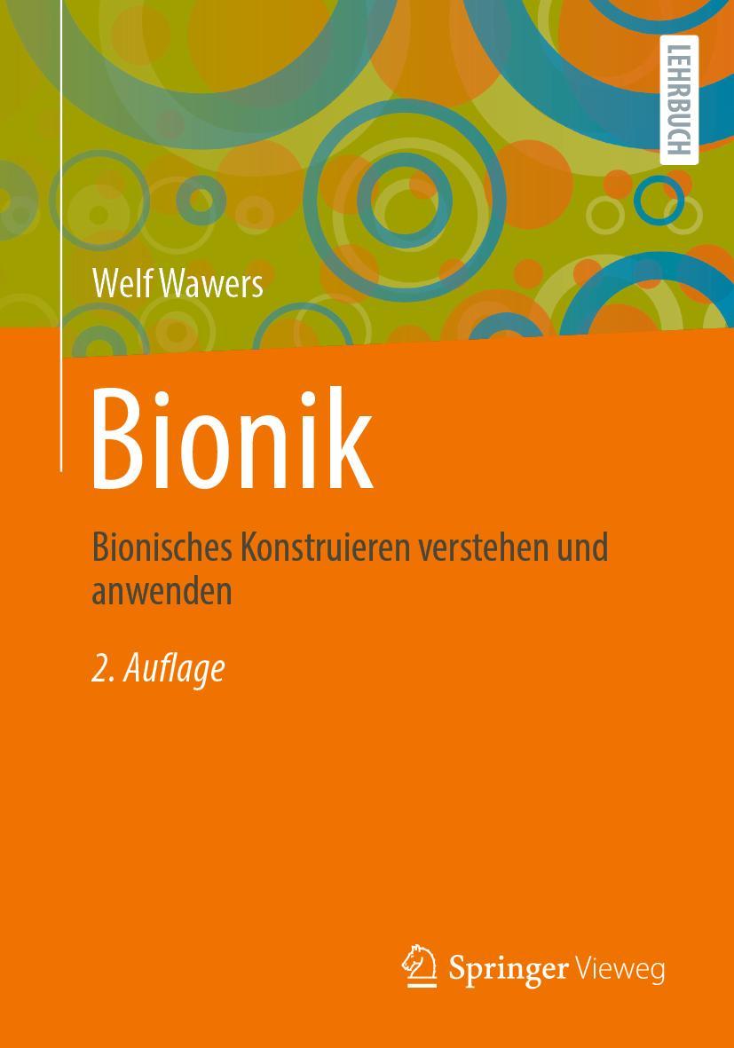 Cover: 9783658393496 | Bionik | Bionisches Konstruieren verstehen und anwenden | Welf Wawers