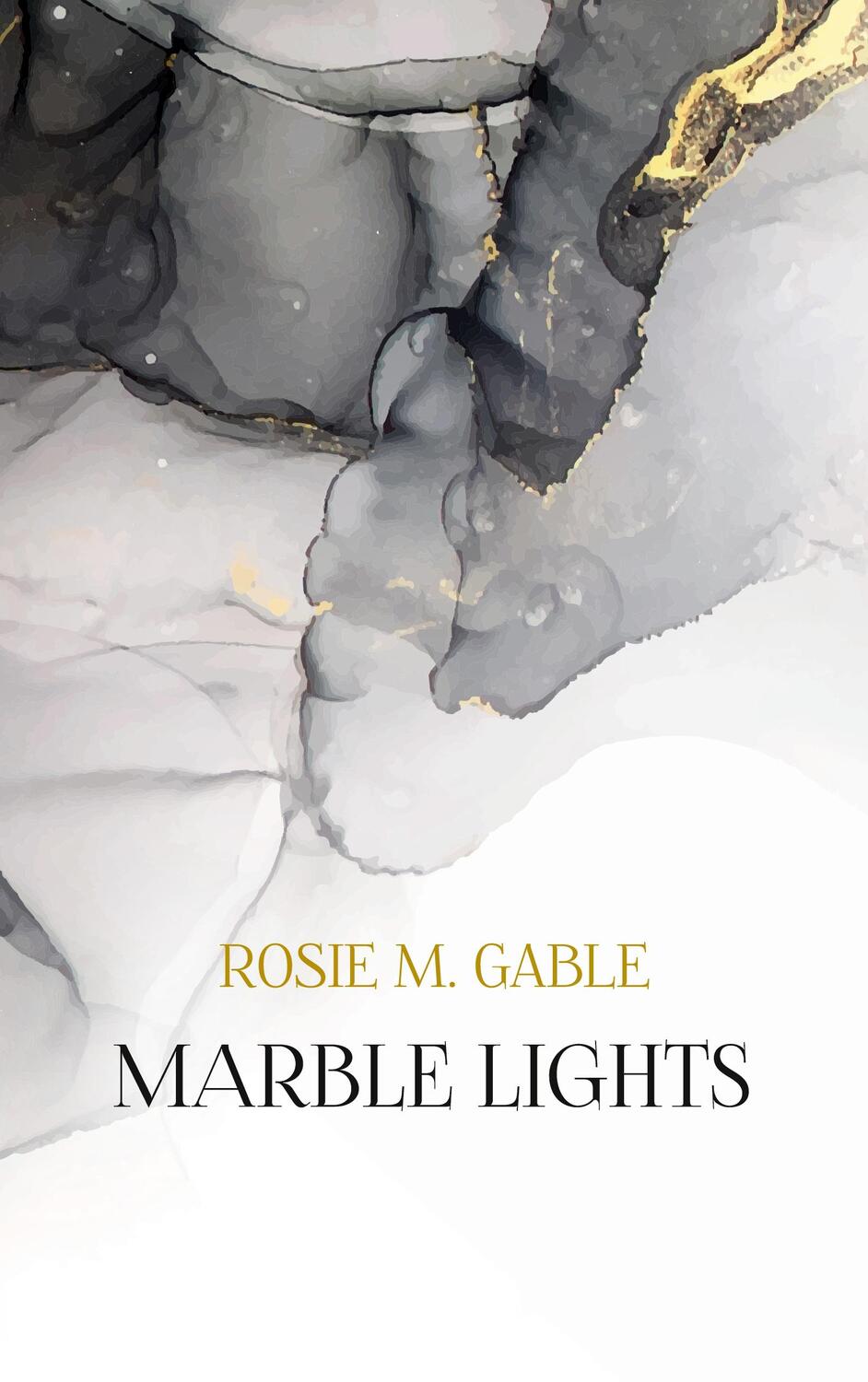 Cover: 9783756835256 | Marble Lights | Rosie M. Gable | Taschenbuch | Paperback | Deutsch