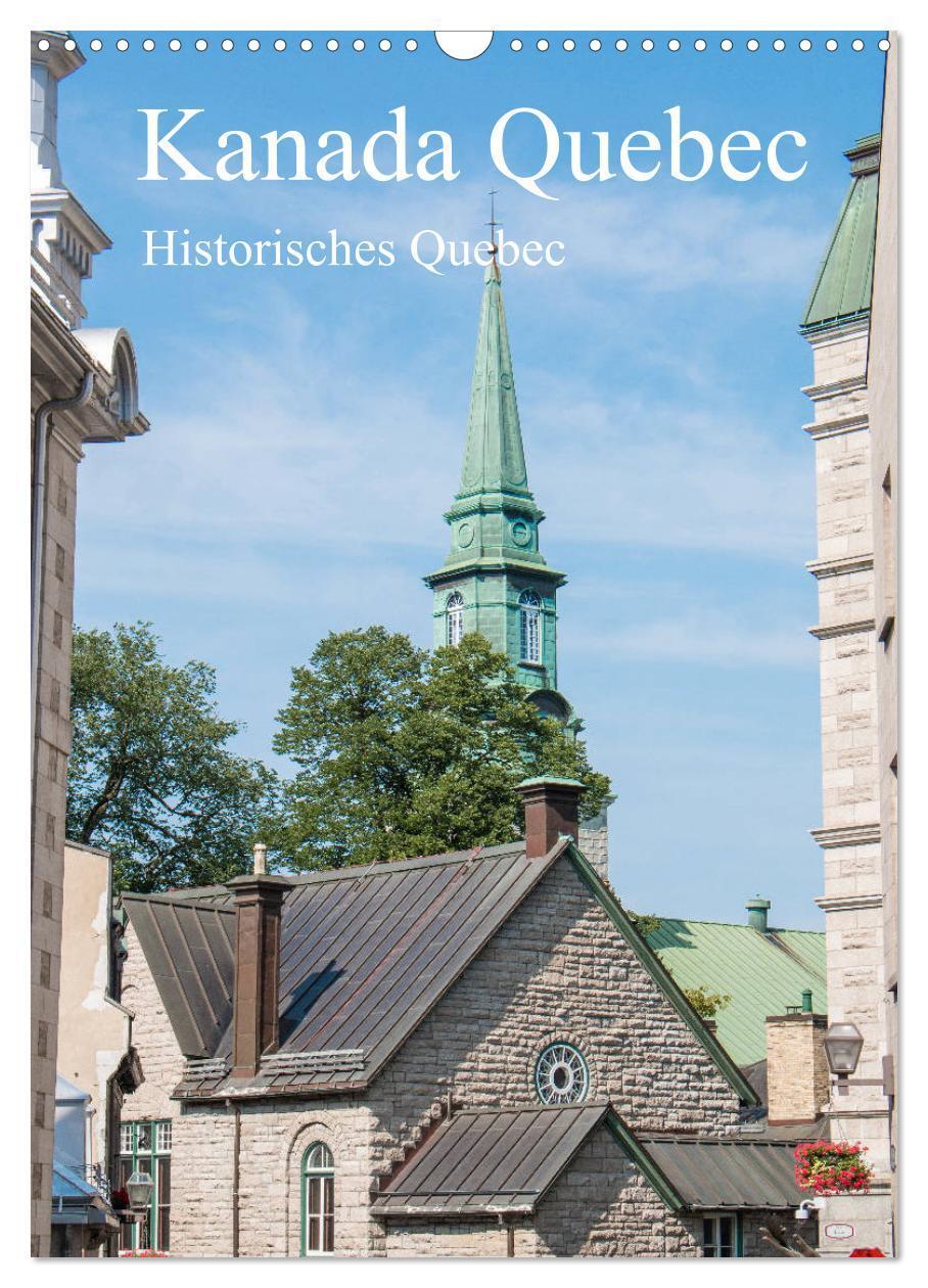 Cover: 9783675519367 | Kanada Quebec - Historisches Quebec (Wandkalender 2024 DIN A3...