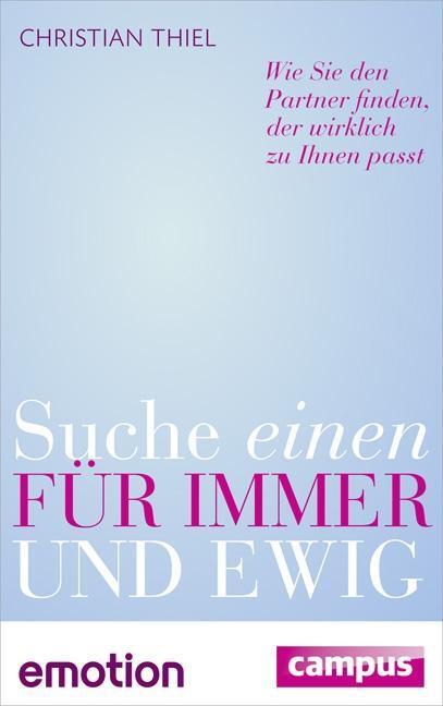 Cover: 9783593500386 | Suche einen für immer und ewig | Christian Thiel | Taschenbuch | 2014