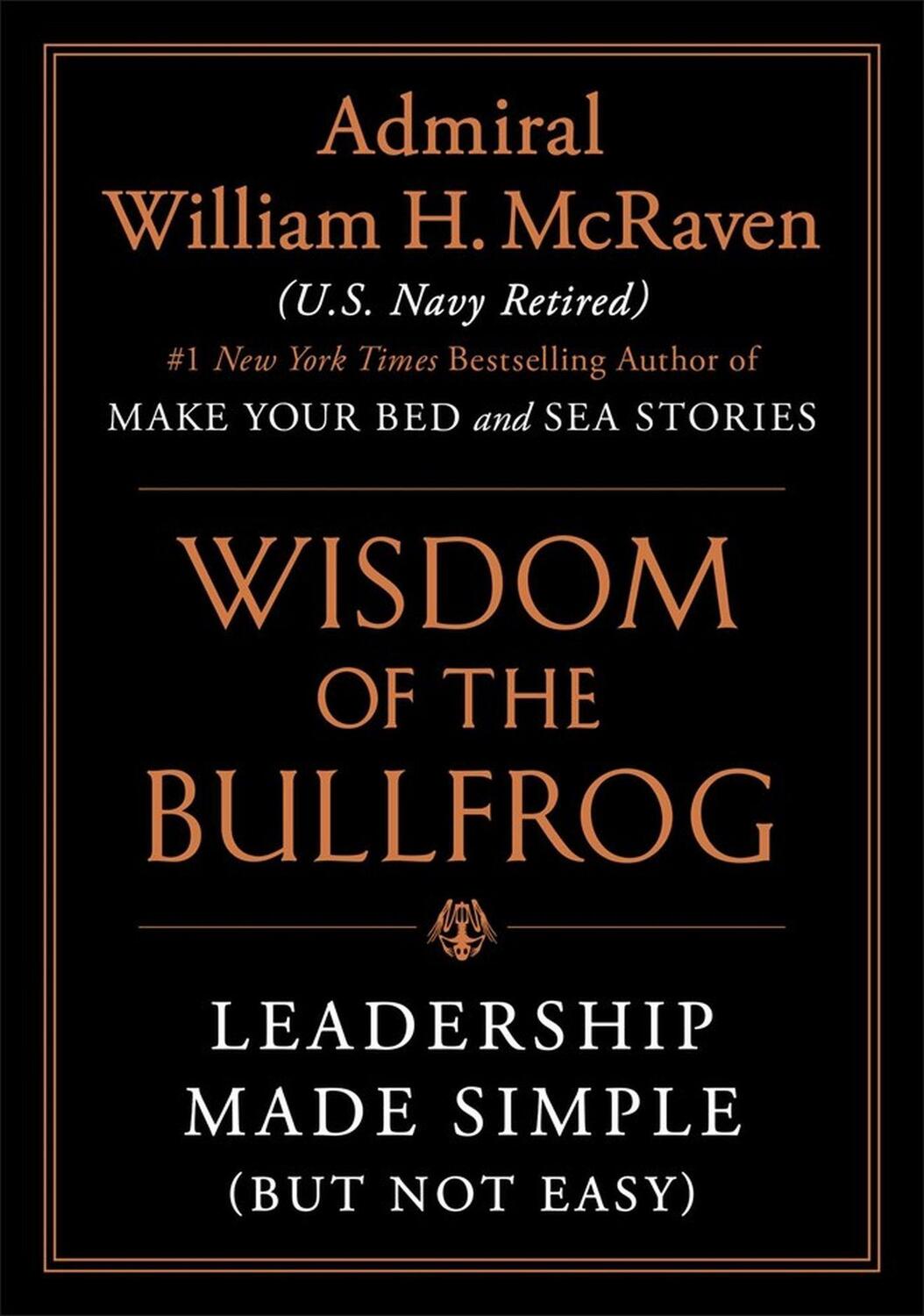 Cover: 9781538707944 | The Wisdom of the Bullfrog | Leadership Made Simple (But Not Easy)