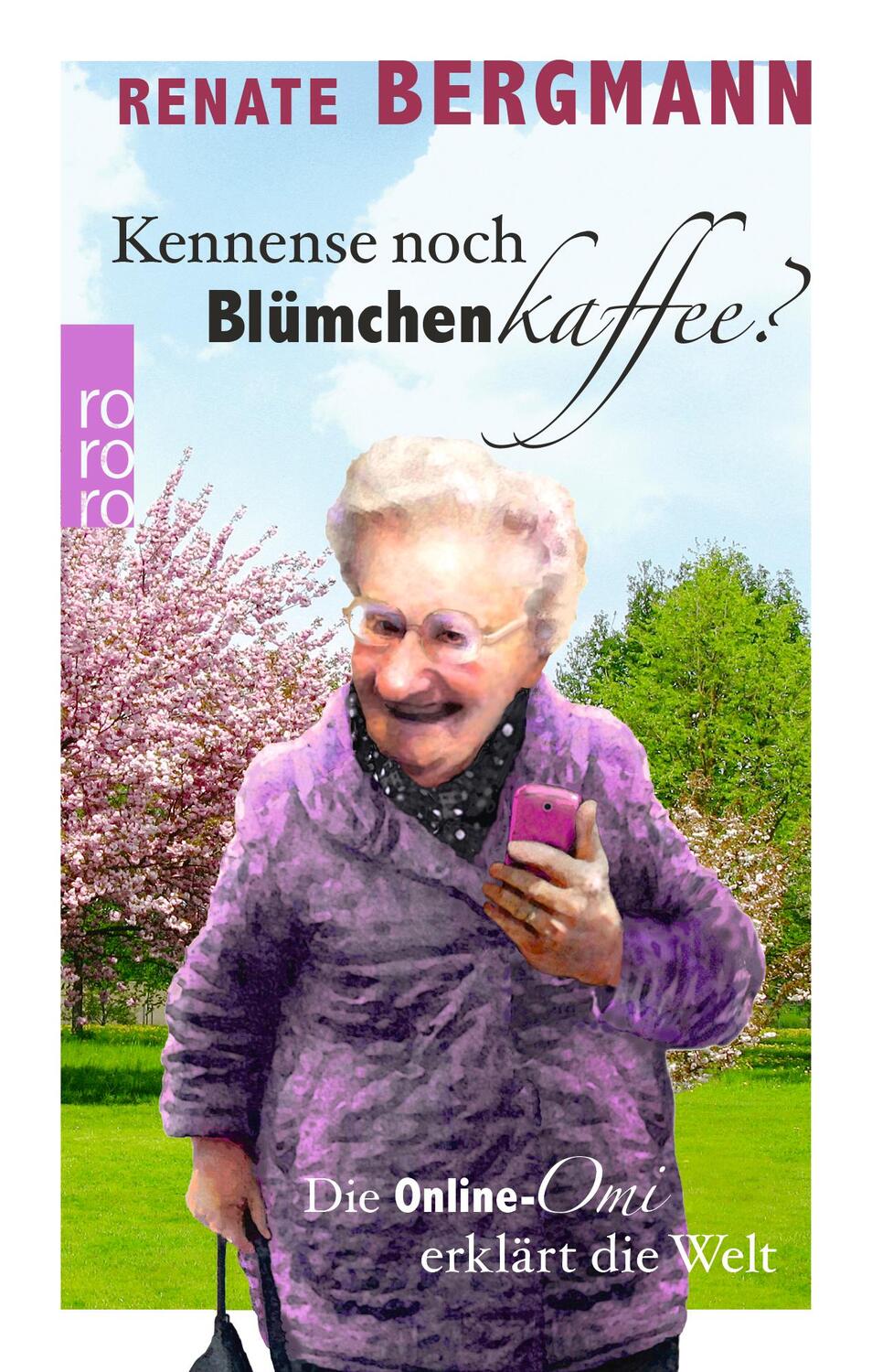 Cover: 9783499290749 | Kennense noch Blümchenkaffee? | Die Online-Omi erklärt die Welt | Buch