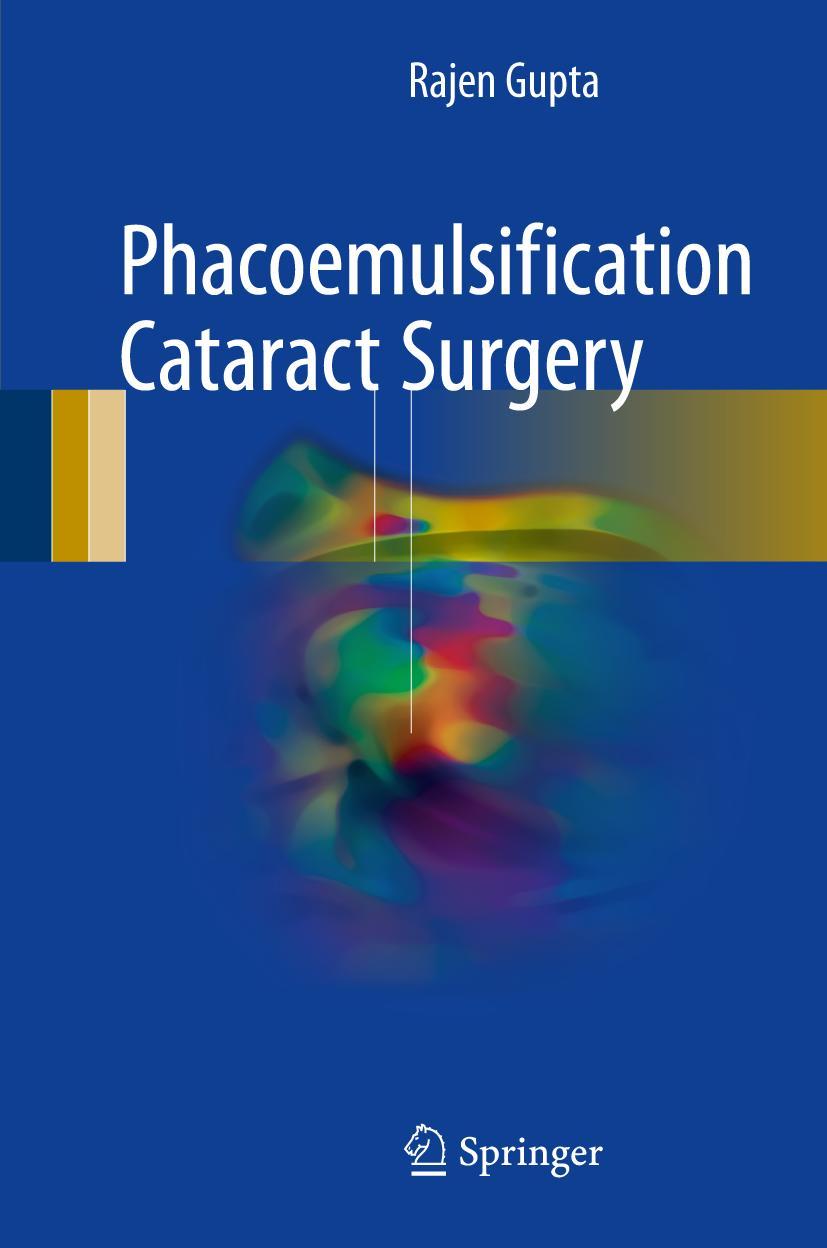 Cover: 9783319599236 | Phacoemulsification Cataract Surgery | Rajen Gupta | Buch | xvi | 2017