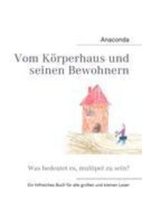 Cover: 9783842354036 | Vom Körperhaus und seinen Bewohnern | Anaconda | Taschenbuch | 40 S.