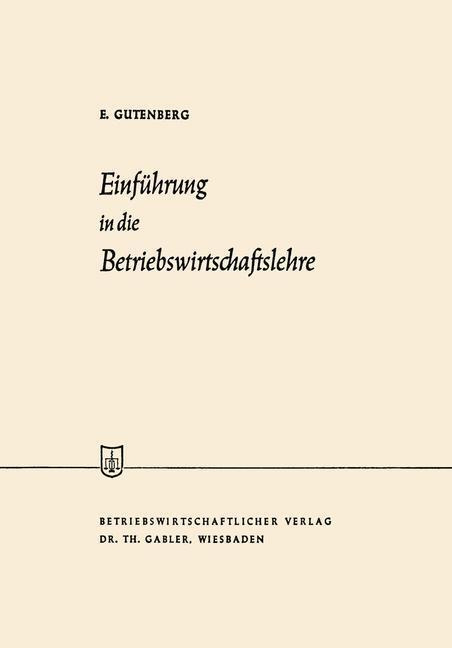 Cover: 9783322948656 | Einführung in die Betriebswirtschaftslehre | Erich Gutenberg | Buch