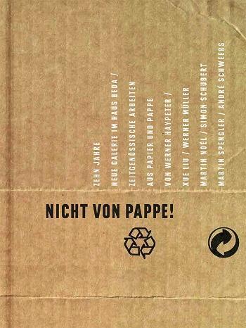 Cover: 9783884236246 | Nicht von Pappe! | Zehn Jahre Neue Galerie im Haus Beda | Buch | CLX