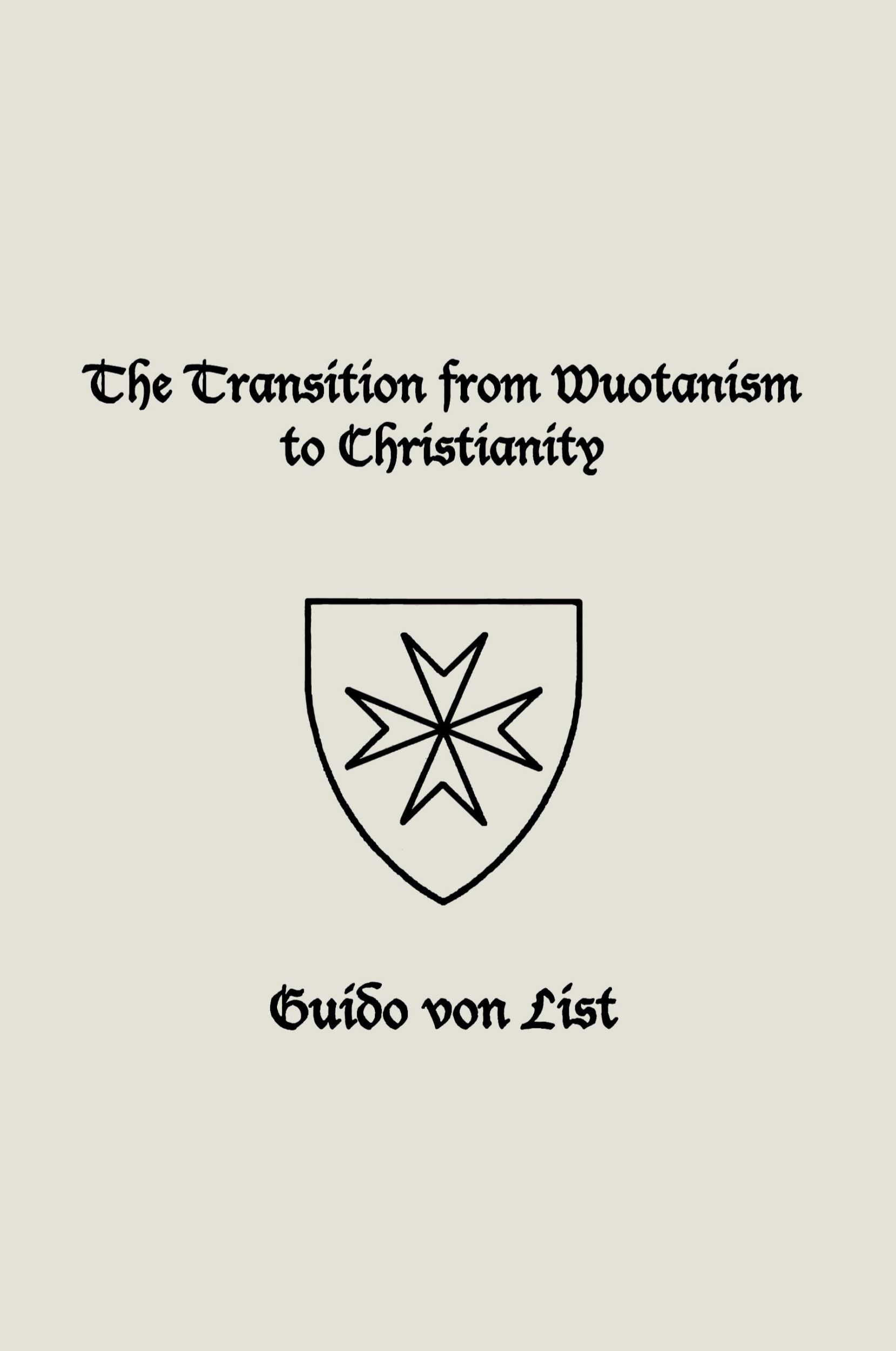 Cover: 9781885972866 | The Transition from Wuotanism to Christianity | Guido Von List | Buch