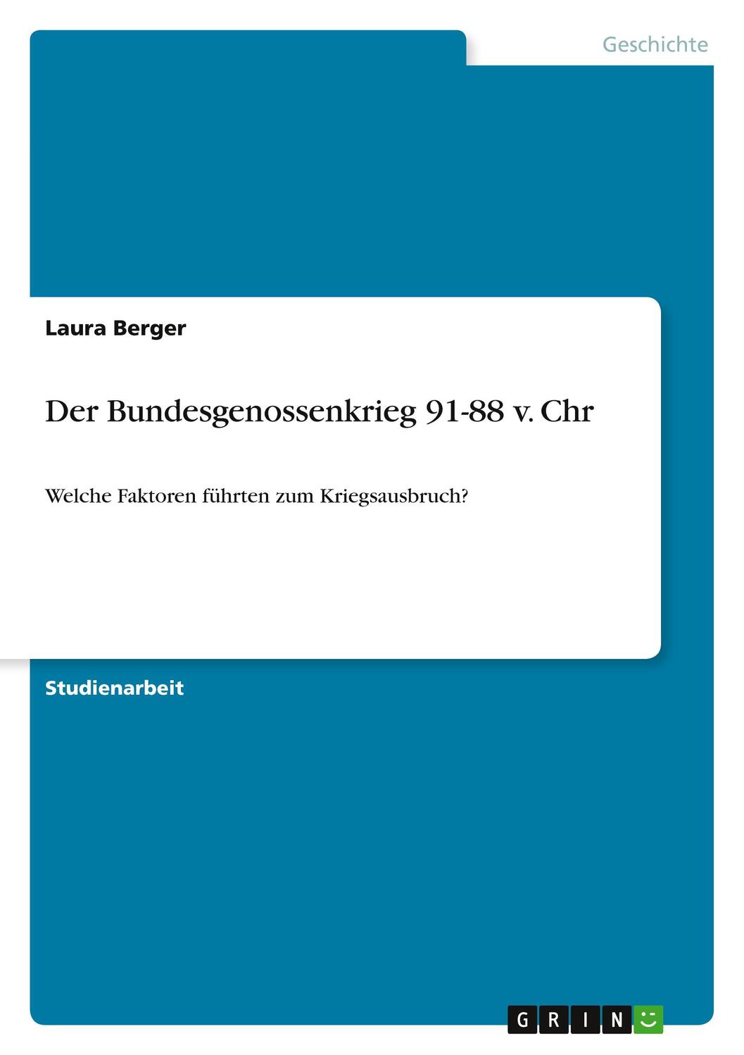 Cover: 9783640799992 | Der Bundesgenossenkrieg 91-88 v. Chr | Laura Berger | Taschenbuch
