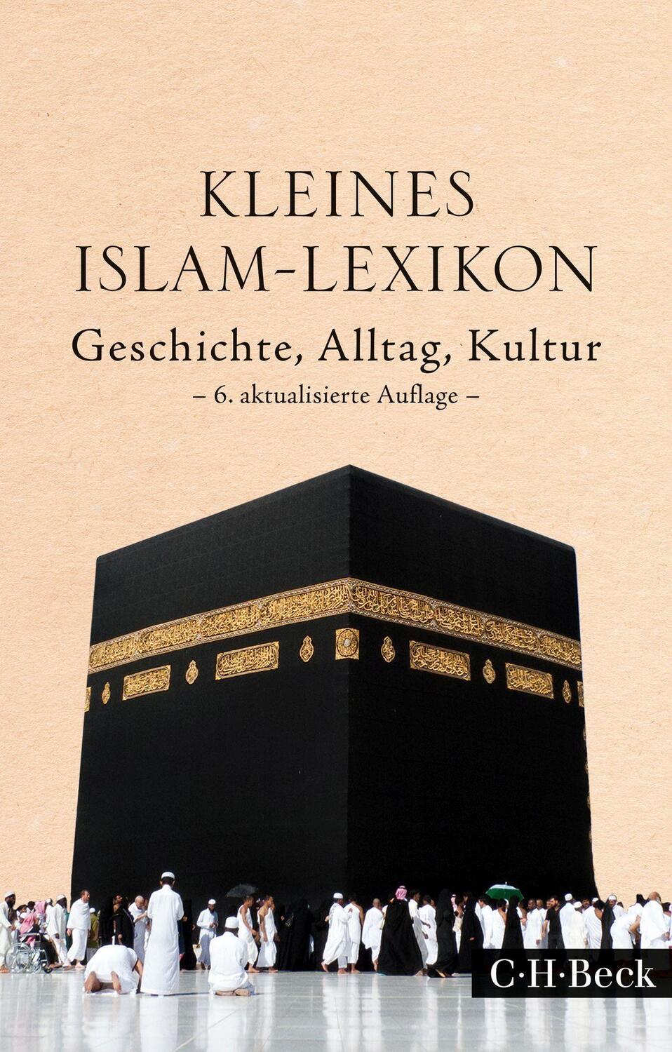 Cover: 9783406705953 | Kleines Islam-Lexikon | Geschichte, Alltag, Kultur | Stolleis (u. a.)