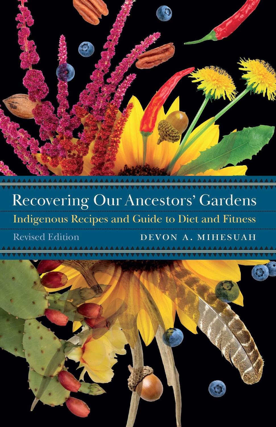 Cover: 9780803245259 | Recovering Our Ancestors' Gardens: Indigenous Recipes and Guide to...