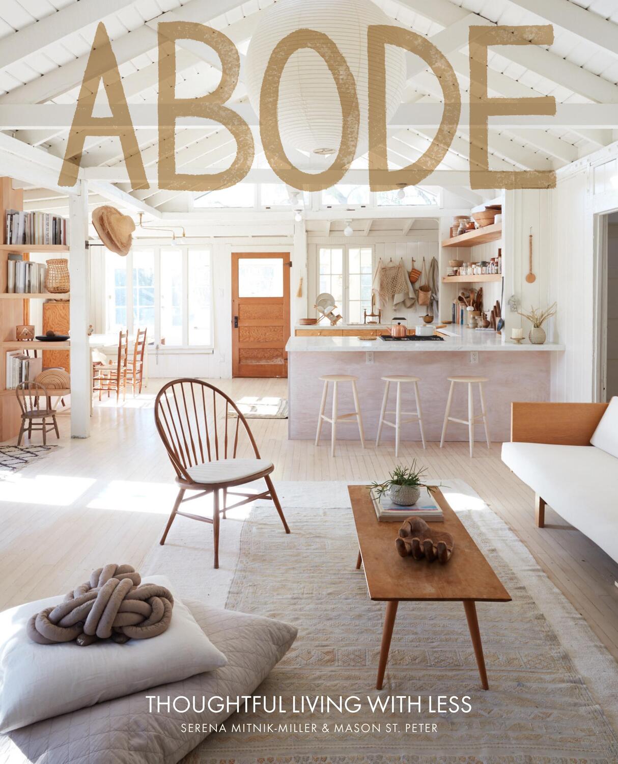 Cover: 9781419734540 | Abode | Thoughtful Living with Less | Serena Mitnik-Miller (u. a.)