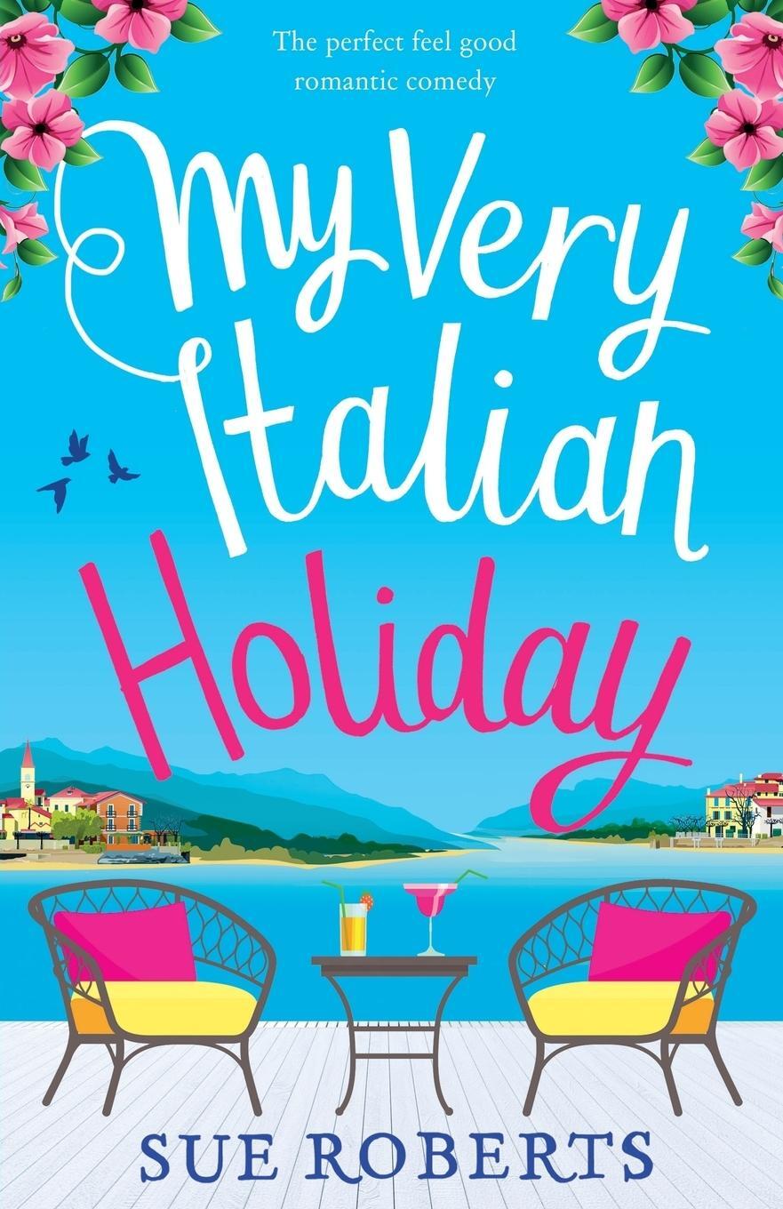 Cover: 9781786816061 | My Very Italian Holiday | The perfect feel good romantic comedy | Buch