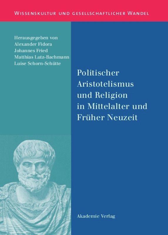 Cover: 9783050043463 | Politischer Aristotelismus und Religion in Mittelalter und Früher...