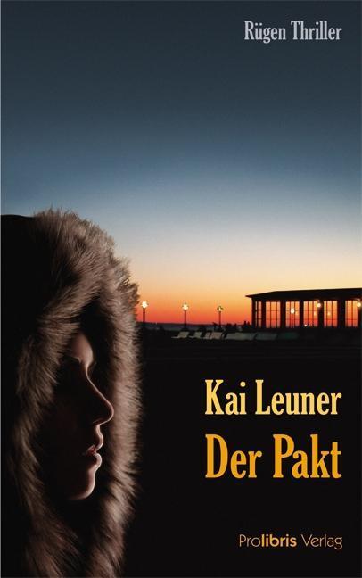 Cover: 9783935263962 | Der Pakt | Rügen Thriller | Kai Leuner | Taschenbuch | 226 S. | 2012