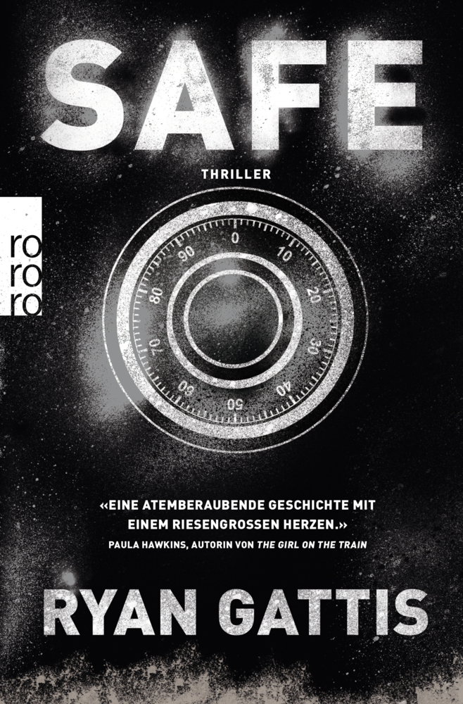 Cover: 9783499273391 | Safe | Thriller | Ryan Gattis | Taschenbuch | 416 S. | Deutsch | 2019