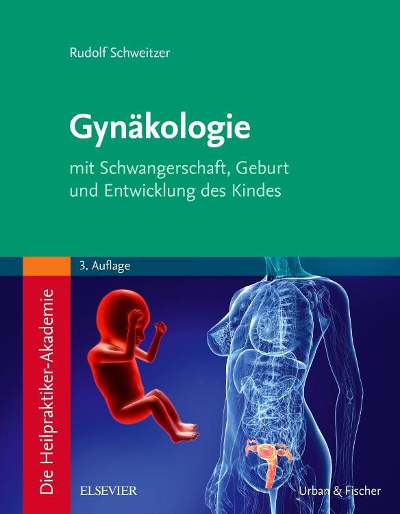 Cover: 9783437580826 | Die Heilpraktiker-Akademie. Gynäkologie | Rudolf Schweitzer | Buch