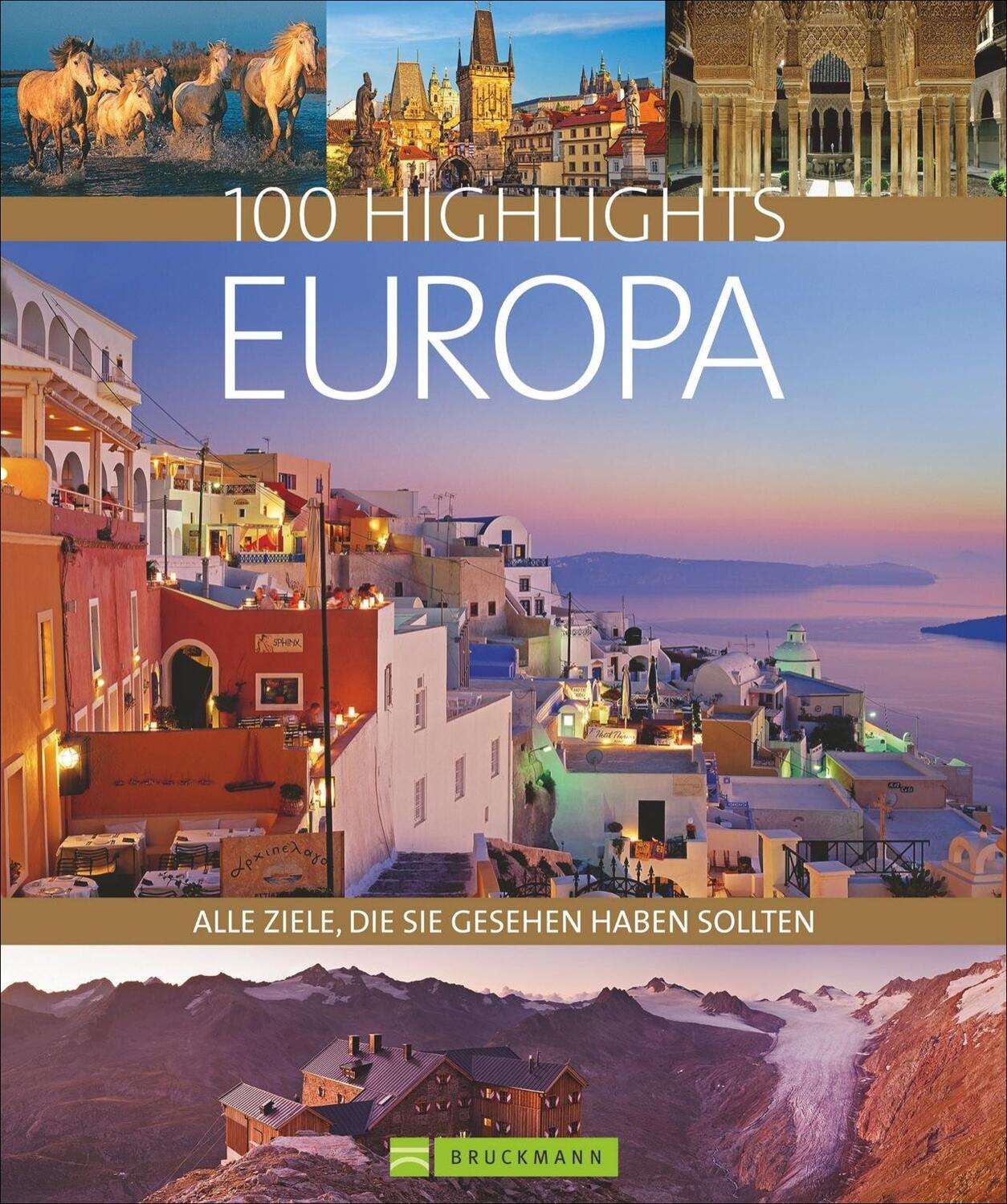 Cover: 9783734301469 | 100 Highlights Europa | Alle Ziele, die Sie gesehen haben sollten