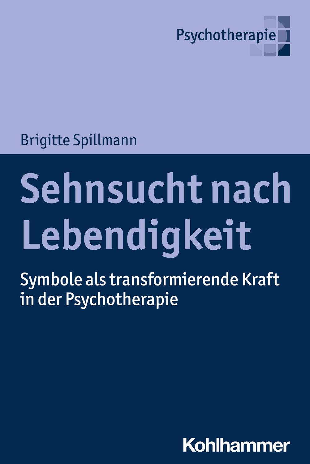 Cover: 9783170435346 | Sehnsucht nach Lebendigkeit | Brigitte Spillmann | Taschenbuch | 2023